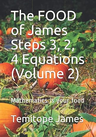 the food of james steps 3 2 4 equations mathematics is your food 1st edition temitope james b08p1ccjrs,