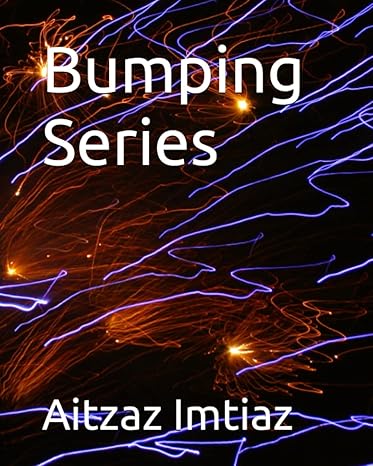 bumping series 1st edition aitzaz imtiaz b0bzbxsxfd, 979-8388109538