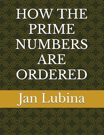 how the prime numbers are ordered 1st edition jan lubina b0cvxrjqcc, 979-8361303816