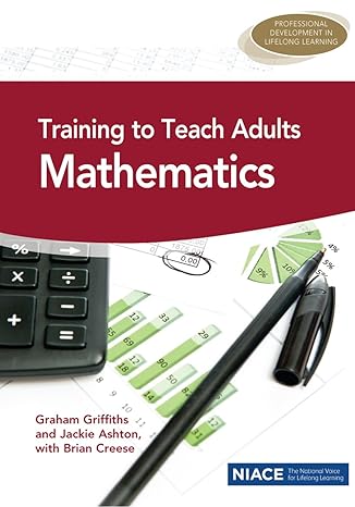 training to teach adults mathematics 1st edition graham griffiths ,david mallows 1862018464, 978-1862018464