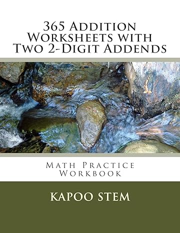 365 addition worksheets with two 2 digit addends math practice workbook 1st edition kapoo stem 1511426446,