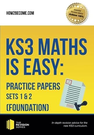 ks3 maths is easy practice papers sets 1 and 2 complete guidance for the new ks3 curriculum 1st edition