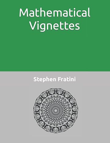 mathematical vignettes 1st edition stephen fratini b0bbq9ykxw, 979-8848078657