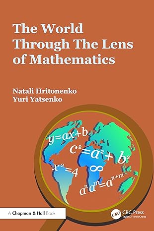 the world through the lens of mathematics 1st edition natali hritonenko ,yuri yatsenko 1032398590,