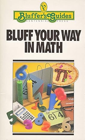 bluff your way in math 1st edition robert ainsley 1571430059, 978-1571430052