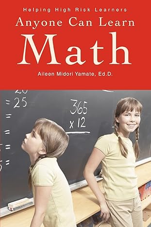 anyone can learn math helping high risk learners 0th edition aileen yamate 0595277365, 978-0595277360