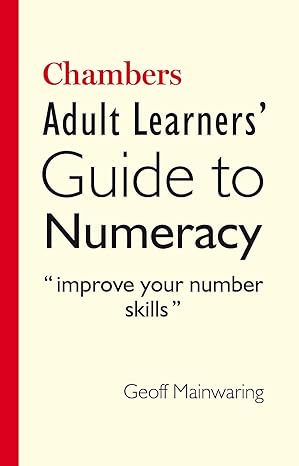 chambers adult learners guide to numeracy 2nd edition geoff mainwaring 0550102175, 978-0550102171