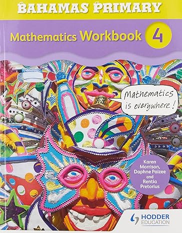 bahamas primary mathematics workbook 4 1st edition karen morrison 1471864677, 978-1471864674