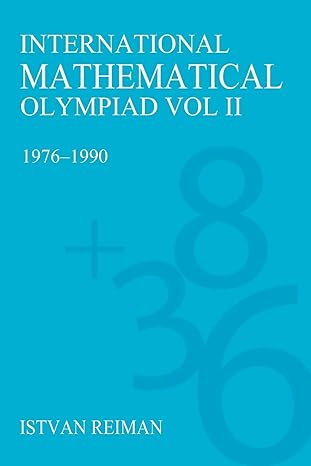 international mathematical olympiad volume 2 1976 1990 1st edition istvan reiman 184331200x, 978-1843312000