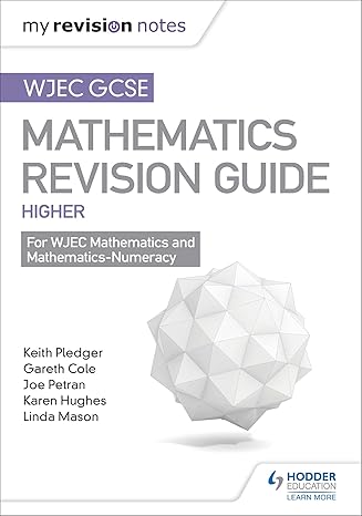 wjec gcse maths higher mastering mathema 1st edition keith pledger 1471882535, 978-1471882531