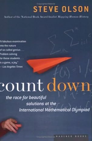 count down the race for beautiful solutions at the international mathematical olympiad 1st edition steve