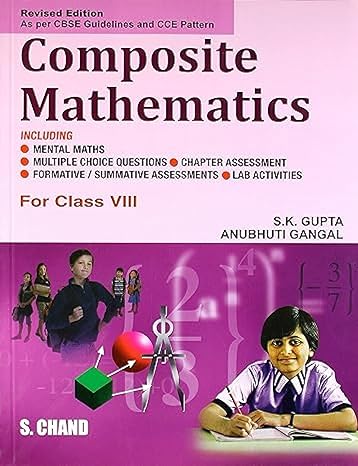 composite mathematics for year 8 1st edition s k gupta ,anubhuti gangal 8121927439, 978-8121927437