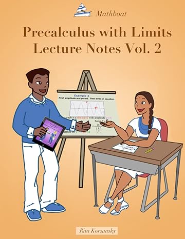 precalculus with limits lecture notes vol 2 1st edition mrs rita korsunsky b08dssclpz, 979-8670004350