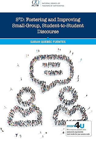 s3d fostering and improving small group student to student discourse 1st edition sarah e quebec fuentes