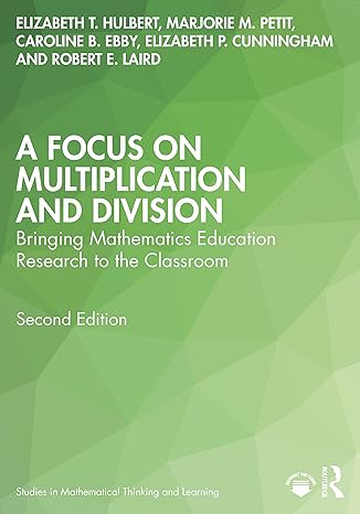 a focus on multiplication and division 2nd edition elizabeth t hulbert ,marjorie m petit ,caroline b ebby