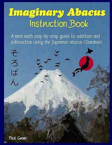 imaginary abacus instruction book a mind math step by step guide to addition and subtraction using an