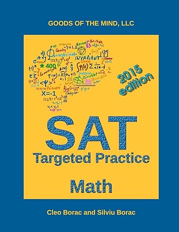 sat targeted practice math 1st edition cleo borac ,silviu borac 061594180x, 978-0615941806