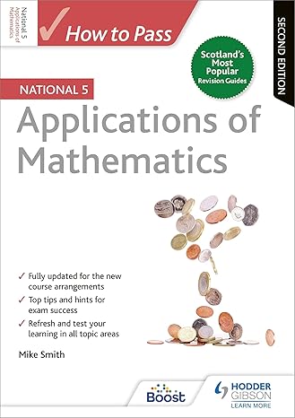 how to pass national 5 applications of maths 2nd edition mike smith 1510420983, 978-1510420984