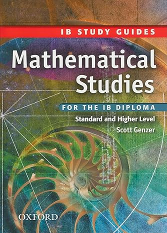 mathematical studies for the ib diploma study guide study guide edition scott genzer 019915242x,