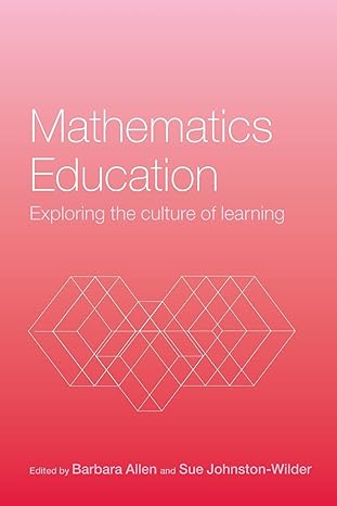 mathematics education exploring the culture of learning 1st edition barbara allen 0415327008, 978-0415327008