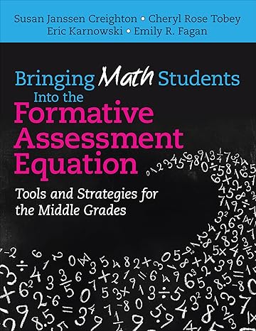 bringing math students into the formative assessment equation tools and strategies for the middle grades 1st