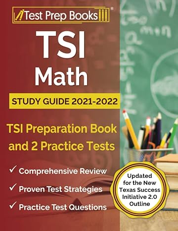 tsi math study guide 2021 2022 tsi preparation book and 2 practice tests updated for the new texas success