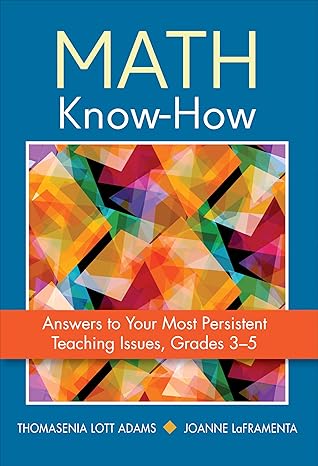 math know how answers to your most persistent teaching issues grades 3 5 1st edition thomasenia l adams