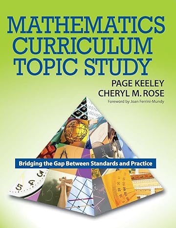 mathematics curriculum topic study bridging the gap between standards and practice 1st edition page d keeley