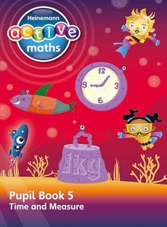 heinemann active maths second level beyond number pupil book 5 time and measure 1st edition lynda keith