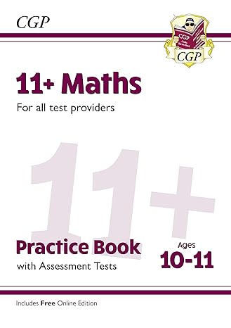 11+ maths practice book and assessment tests ages 10 11 1st edition cgp books 1789088046, 978-1789088045