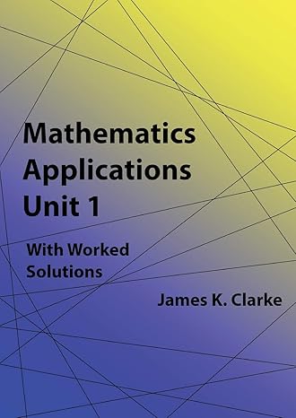 mathematics applications unit 1 1st edition james k clarke 1925209741, 978-1925209747