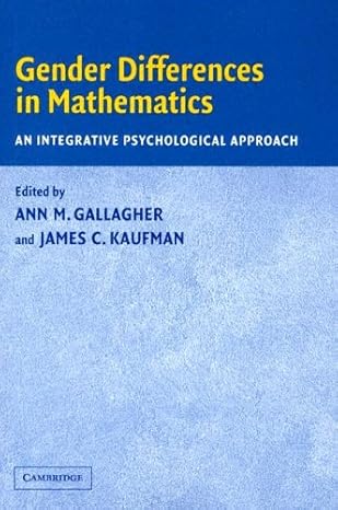 gender differences in mathematics an integrative psychological approach 1st edition ann m gallagher ,james c