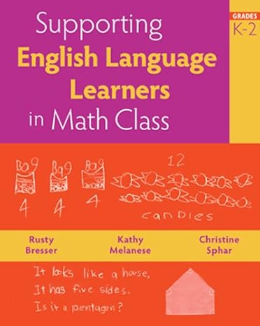 supporting english language learners in math class grades k 2 1st edition rusty bresser ,kathy melanese