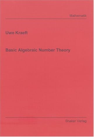 basic algebraic number theory 1st edition uwe kraeft 3832249516, 978-3832249519