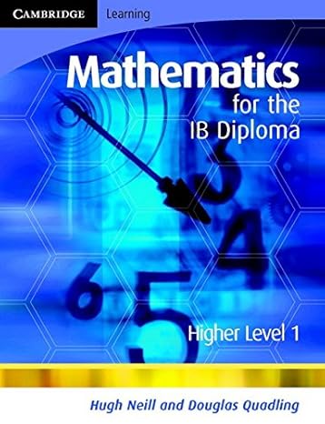 mathematics for the ib diploma higher level 1 1st edition douglas quadling ,hugh neill 0521699290,