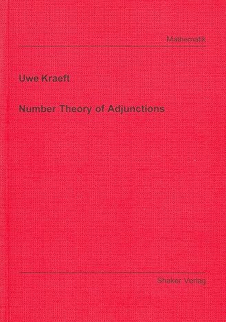 number theory of adjunctions 1st edition uwe kraeft 3826599675, 978-3826599675