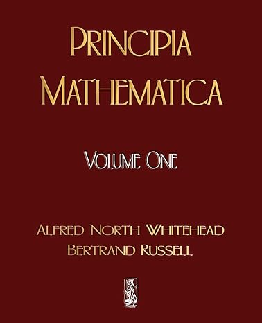 principia mathematica volume one 1st edition alfred north whitehead ,russell bertrand 1603861823,