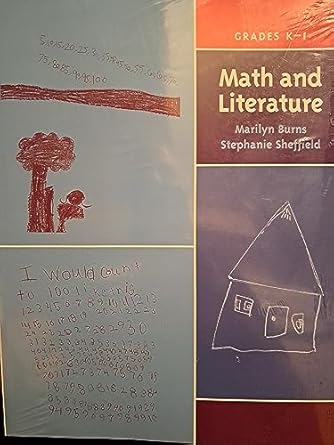 math and literature grades k 1 1st edition marilyn burns ,stephanie sheffield 0941355667, 978-0941355667