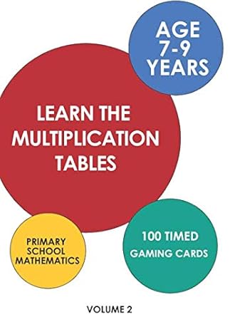 learn the multiplication tables primary school mathematics age 7 9 years 100 timed gaming cards volume 2 1st