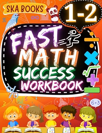 fast math success workbook grade 1 2 1st to 2nd grade math workbook of place value numeration addition and