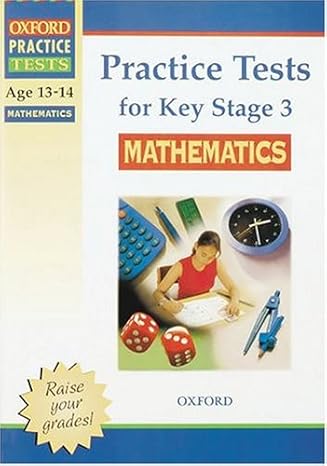 practice tests for key stage 3 mathematics 1st edition john aldridge ,angela royston 0198382499,