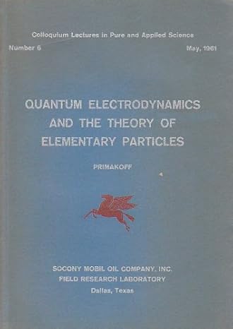 quantum electrodynamics and the theory of elementary particles 1st edition h primakoff b0006bmk8i