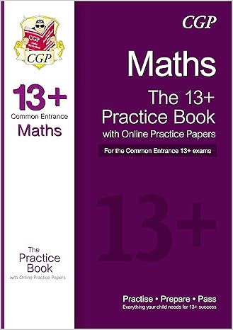 new 13 maths practice book for the commo 1st edition cgp books 1782941819, 978-1782941811