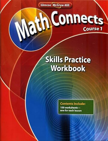 math connects concepts skills and problems solving course 1 skills practice workbook 1st edition mcgraw hill