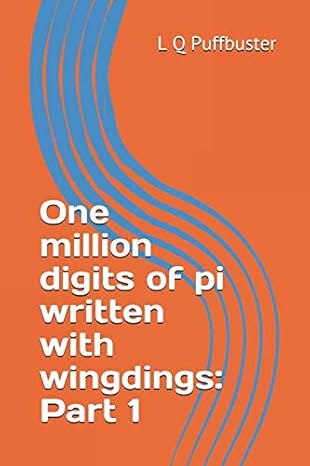 one million digits of pi written with wingdings part 1 of 50 1st edition l q puffbuster 1718070853,