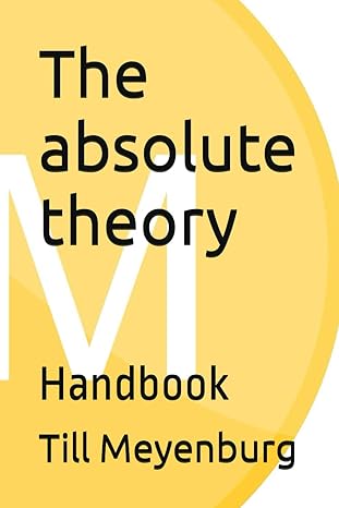 the absolute theory handbook 1st edition till meyenburg b09s6tk9rt, 979-8415298280