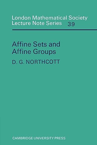 affine sets and affine groups 1st edition d g northcott 052122909x, 978-0521229098