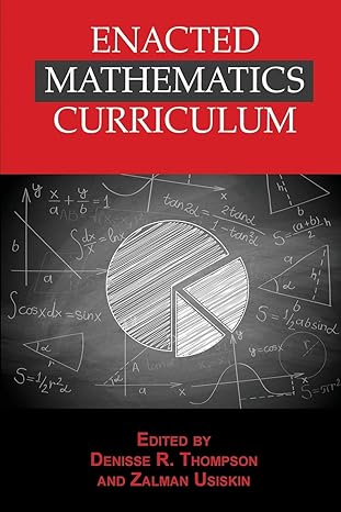 enacted mathematics curriculum a conceptual framework and research needs 1st edition denisse r thompson