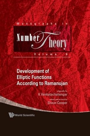 development of elliptic functions according to ramanujan 1st edition k venkatachaliengar ,shaun cooper