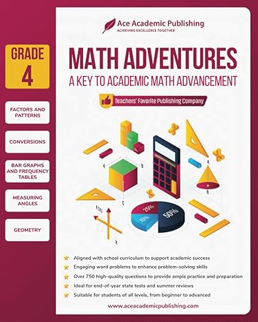 math adventures grade 4 a key to academic math advancement 1st edition ace academic publishing 1949383598,